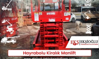 Hayrabolu Kiralık Manlift
