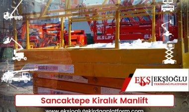Sancaktepe Kiralık Manlift