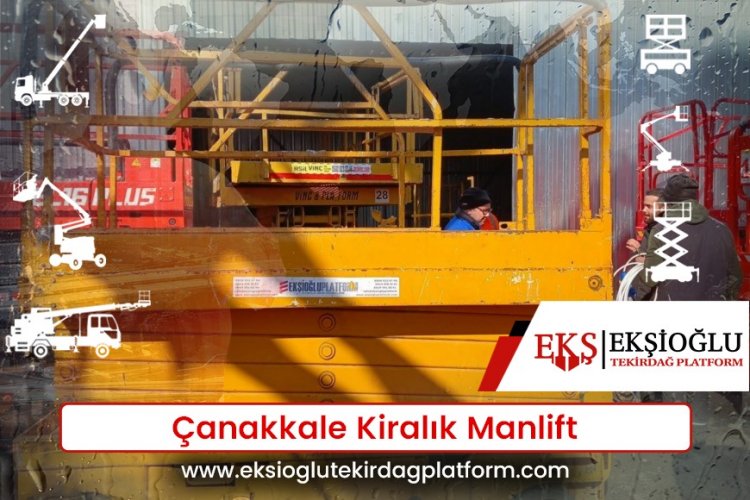 Çanakkale Kiralık Manlift